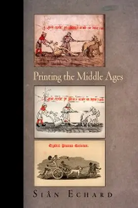 Echard |  Printing the Middle Ages | eBook | Sack Fachmedien