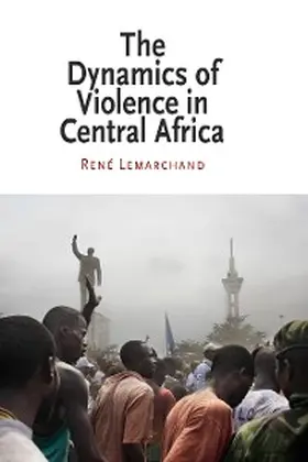 Lemarchand |  The Dynamics of Violence in Central Africa | eBook | Sack Fachmedien