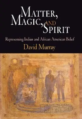Murray |  Matter, Magic, and Spirit | eBook | Sack Fachmedien
