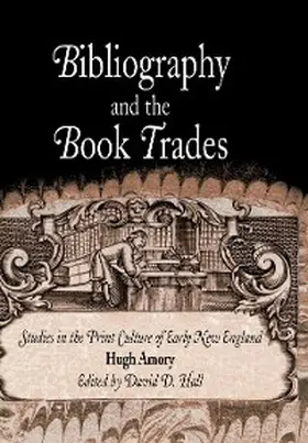 Amory / Hall |  Bibliography and the Book Trades | eBook | Sack Fachmedien