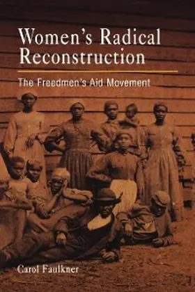 Faulkner |  Women's Radical Reconstruction | eBook | Sack Fachmedien