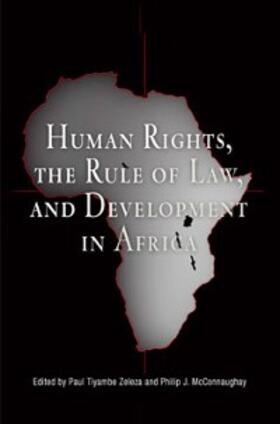 Zeleza / McConnaughay |  Human Rights, the Rule of Law, and Development in Africa | eBook | Sack Fachmedien