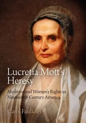 Faulkner |  Lucretia Mott's Heresy | eBook | Sack Fachmedien