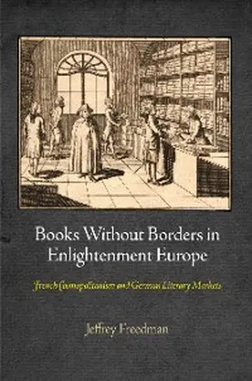 Freedman |  Books Without Borders in Enlightenment Europe | eBook | Sack Fachmedien