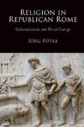 Rüpke / Rupke |  Religion in Republican Rome | eBook | Sack Fachmedien
