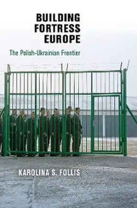Follis |  Building Fortress Europe | eBook | Sack Fachmedien