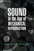 Suisman / Strasser |  Sound in the Age of Mechanical Reproduction | eBook | Sack Fachmedien