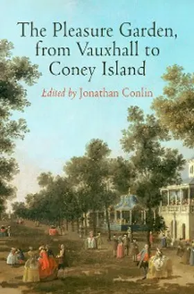 Conlin |  The Pleasure Garden, from Vauxhall to Coney Island | eBook | Sack Fachmedien