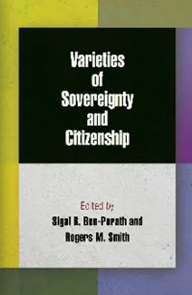 Ben-Porath / Smith |  Varieties of Sovereignty and Citizenship | eBook | Sack Fachmedien
