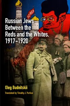Budnitskii |  Russian Jews Between the Reds and the Whites, 1917-1920 | eBook | Sack Fachmedien