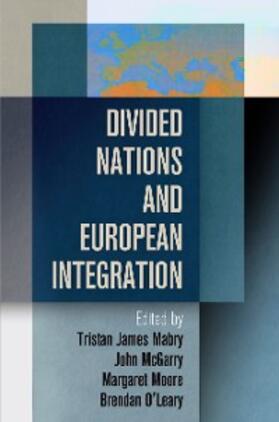 Mabry / McGarry / Moore | Divided Nations and European Integration | E-Book | sack.de