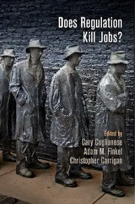 Coglianese / Finkel / Carrigan |  Does Regulation Kill Jobs? | eBook | Sack Fachmedien