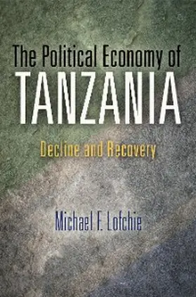 Lofchie |  The Political Economy of Tanzania | eBook | Sack Fachmedien