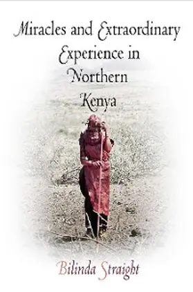 Straight |  Miracles and Extraordinary Experience in Northern Kenya | eBook | Sack Fachmedien