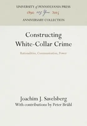 Savelsberg |  Constructing White-Collar Crime | Buch |  Sack Fachmedien
