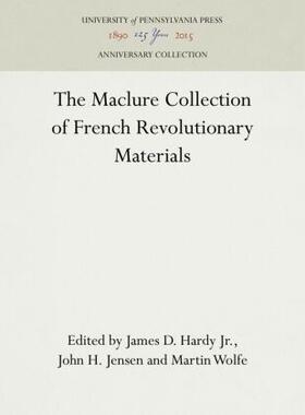 Hardy, Jr. / Jensen / Wolfe |  The Maclure Collection of French Revolutionary Materials | Buch |  Sack Fachmedien