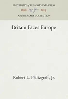 Pfaltzgraff, Jr. |  Britain Faces Europe | Buch |  Sack Fachmedien