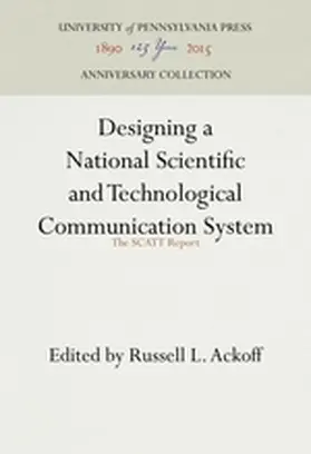 Ackoff |  Designing a National Scientific and Technological Communication System | Buch |  Sack Fachmedien