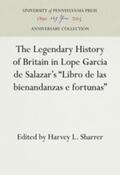 Sharrer |  The Legendary History of Britain in Lope Garcia de Salazar's Libro de Las Bienandanzas E Fortunas | Buch |  Sack Fachmedien