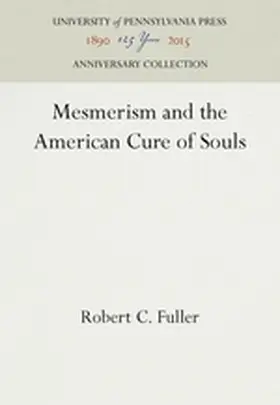 Fuller |  Mesmerism and the American Cure of Souls | Buch |  Sack Fachmedien