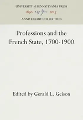 Geison |  Professions and the French State, 1700-1900 | Buch |  Sack Fachmedien