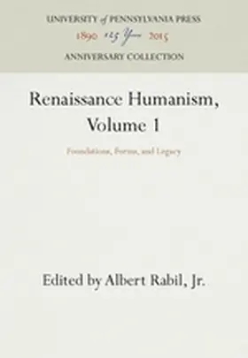 Rabil, Jr. |  Renaissance Humanism, Volume 1 | Buch |  Sack Fachmedien