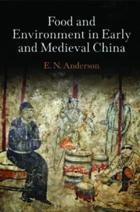 Anderson |  Food and Environment in Early and Medieval China | eBook | Sack Fachmedien