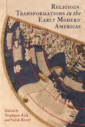 Kirk / Rivett |  Religious Transformations in the Early Modern Americas | eBook | Sack Fachmedien