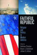 Preston / Schulman / Zelizer |  Faithful Republic | eBook | Sack Fachmedien