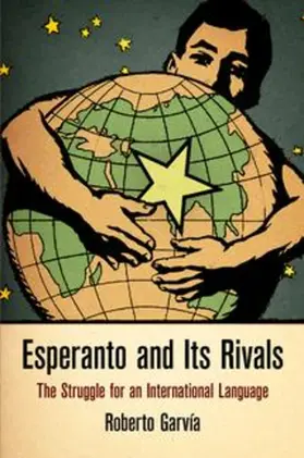 Garvía / Garvia |  Esperanto and Its Rivals | eBook | Sack Fachmedien