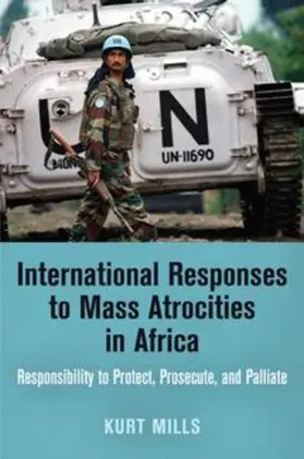 Mills |  International Responses to Mass Atrocities in Africa | eBook | Sack Fachmedien