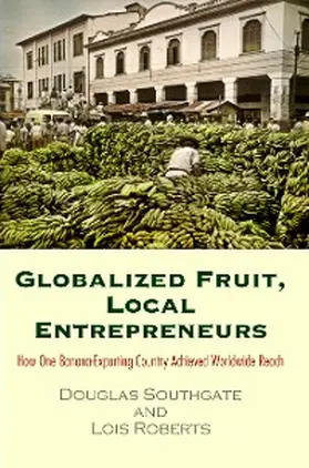 Southgate / Roberts |  Globalized Fruit, Local Entrepreneurs | eBook | Sack Fachmedien