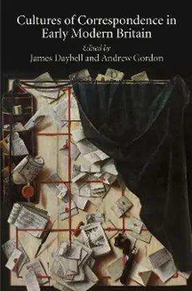 Daybell / Gordon |  Cultures of Correspondence in Early Modern Britain | eBook | Sack Fachmedien