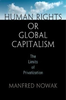 Nowak | Human Rights or Global Capitalism | E-Book | sack.de