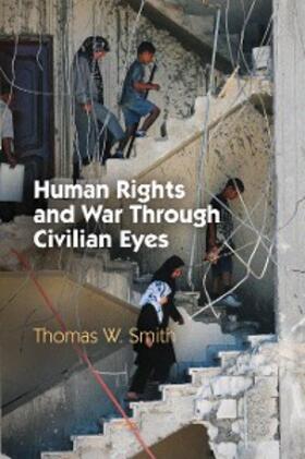 Smith |  Human Rights and War Through Civilian Eyes | eBook | Sack Fachmedien