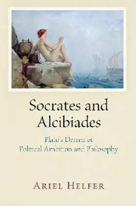 Helfer |  Socrates and Alcibiades | eBook | Sack Fachmedien