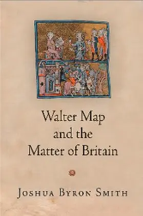 Smith |  Walter Map and the Matter of Britain | eBook | Sack Fachmedien
