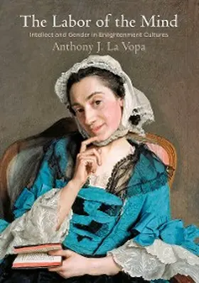 La Vopa |  The Labor of the Mind | eBook | Sack Fachmedien