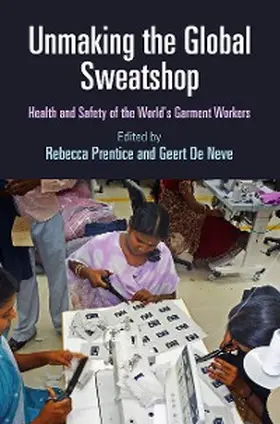 Prentice / De Neve |  Unmaking the Global Sweatshop | eBook | Sack Fachmedien