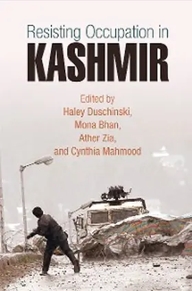 Duschinski / Bhan / Zia |  Resisting Occupation in Kashmir | eBook | Sack Fachmedien
