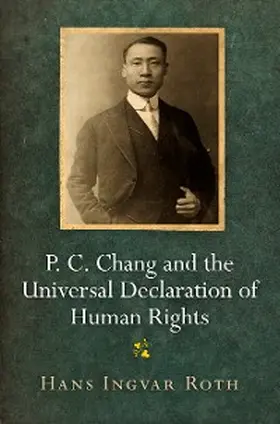 Roth |  P. C. Chang and the Universal Declaration of Human Rights | eBook | Sack Fachmedien