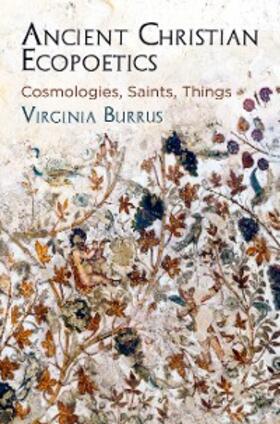Burrus |  Ancient Christian Ecopoetics | eBook | Sack Fachmedien