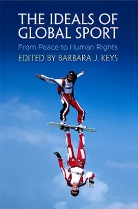 Keys |  The Ideals of Global Sport | eBook | Sack Fachmedien