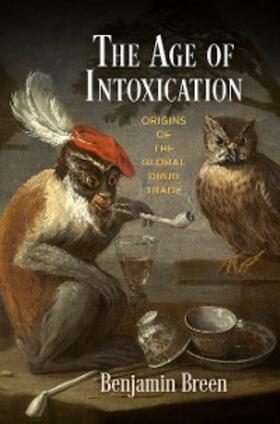 Breen |  The Age of Intoxication | eBook | Sack Fachmedien