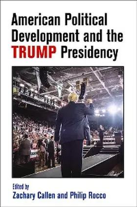 Callen / Rocco |  American Political Development and the Trump Presidency | eBook | Sack Fachmedien