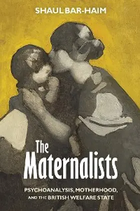 Bar-Haim |  The Maternalists | eBook | Sack Fachmedien