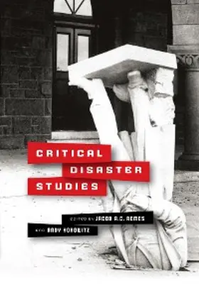 Remes / Horowitz |  Critical Disaster Studies | eBook | Sack Fachmedien