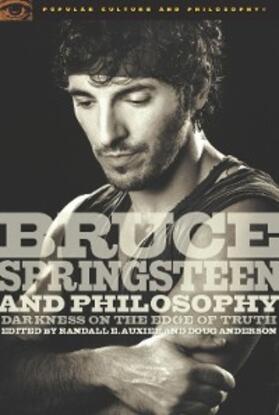 Auxier / Anderson |  Bruce Springsteen and Philosophy | eBook | Sack Fachmedien