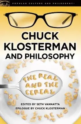 Vannatta |  Chuck Klosterman and Philosophy | eBook | Sack Fachmedien