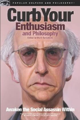 Ralkowski |  Curb Your Enthusiasm and Philosophy | eBook | Sack Fachmedien